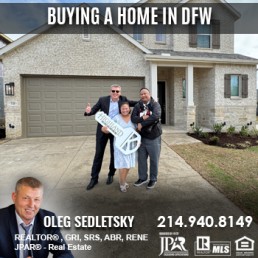 Buying a Home in Dallas. Realtor in McKinney TX - Oleg Sedletsky 214-940-8149
