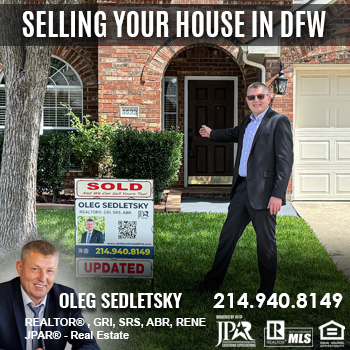 Realtor in Dallas-Fort Worth - Oleg Sedletsky 214-940-8149