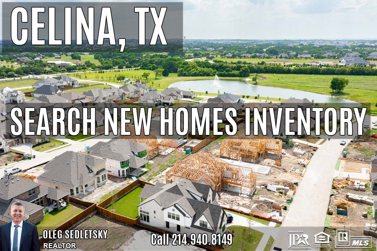 Search New Construction Homes in Celina, TX -Oleg Sedletsky Realtor