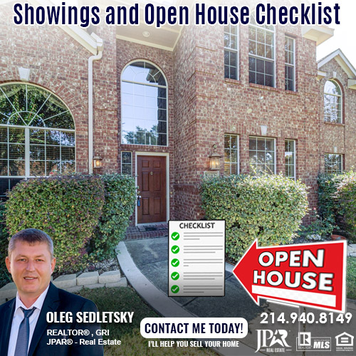 Showings and Open House Checklist. How to sell your house in the Dallas area. Information for Home sellers presented by Oleg Sedletsky, Realtor in Dallas TX