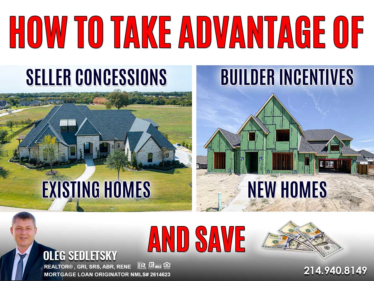 How to Take Advantage of Seller's Concessions and Builder Incentives when buying a home in the Dallas area