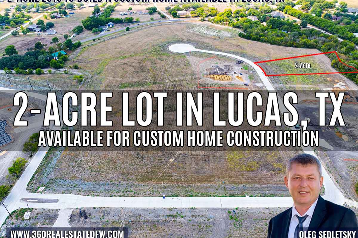 2-Acre Lots available to build a Custom Home in Lucas, TX. Realtor in Lucas, TX - Oleg Sedletsky Realtor