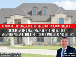 Understanding Real Estate Agent Designations and Certifications: What They Are and Their Benefits for Homebuyers and Sellers in Dallas