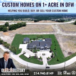 Custom Homes in Dallas-Fort Worth. Consult your Realtor to learn what you need to know before purchasing a custom home.