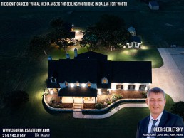 The Significance of Digital Presentation with Visual Media Assets for Selling Your Home in Dallas-Fort Worth