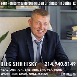 Oleg Sedletsky REALTOR® and Mortgage Loan Originator in Celina, TX and Dallas-Fort Worth