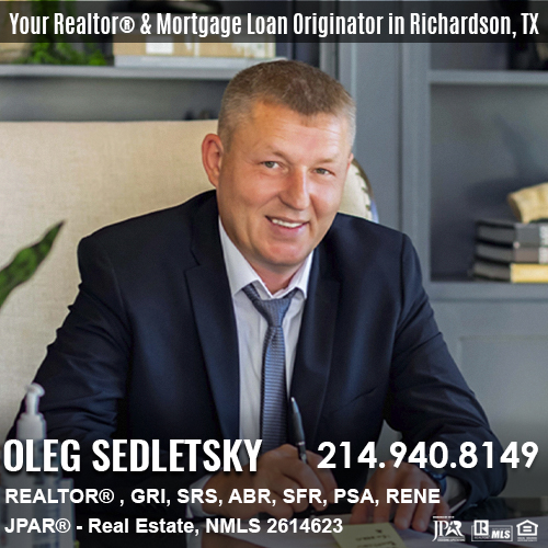 Oleg Sedletsky REALTOR® and Mortgage Loan Originator in Richardson, TX, and Dallas-Fort Worth